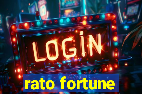 rato fortune